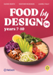 Food by Design Years 7 - 10